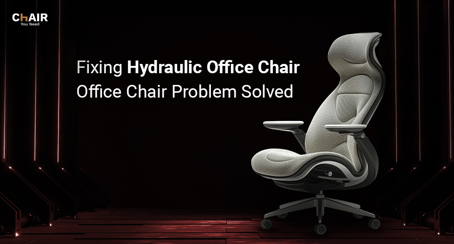 Fixing Hydraulic Office Chair