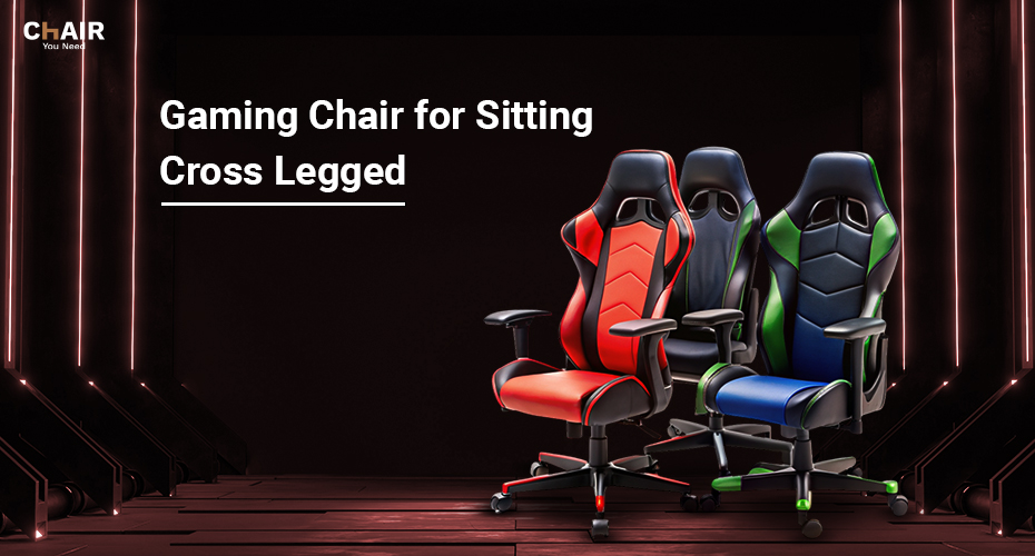 Gaming Chair for Sitting Cross Legged