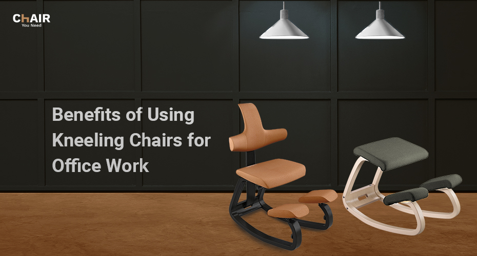 Kneeling Chairs for Office Work